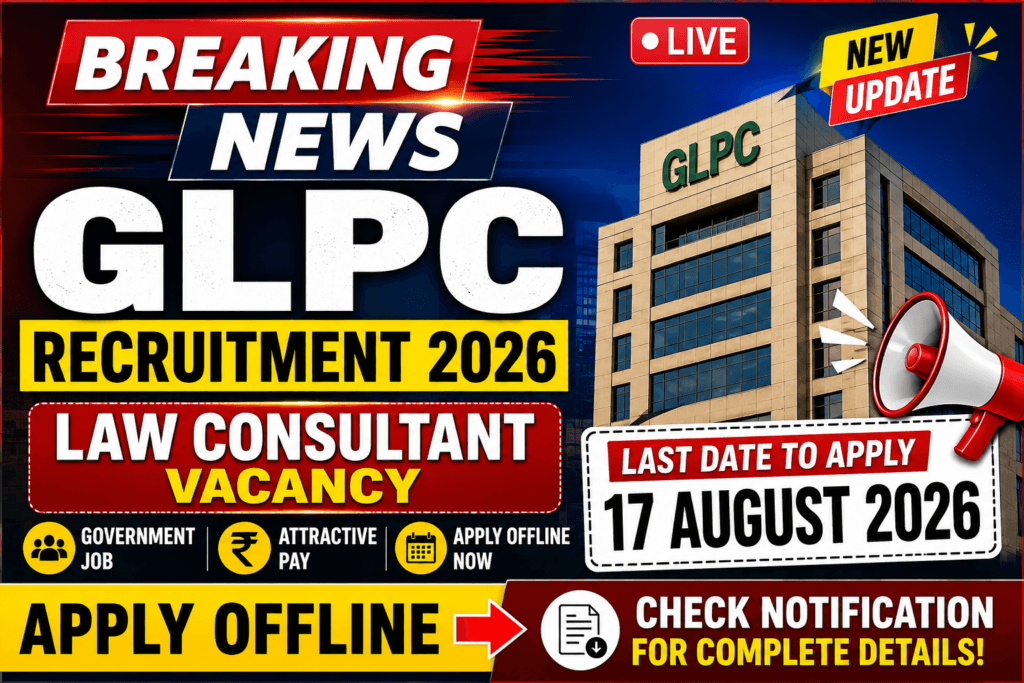 GLPC Recruitment 2026 thumbnail for Law Consultant Vacancy with offline application and last date 17 August 2026